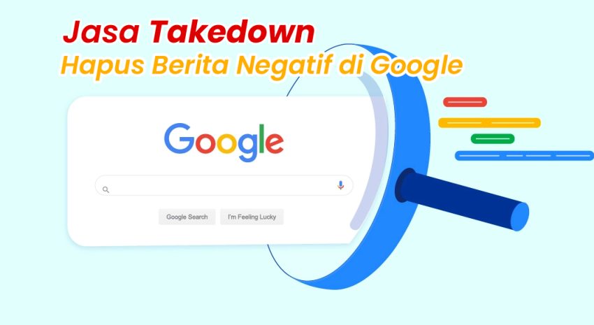 Cara Cepat Takedown berita Negatif di Google